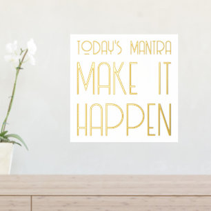 Mantra machen es passieren Zitat Gold Foil Prints Foliendrucke
