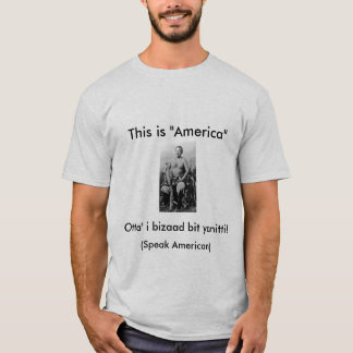 Manuelito sagt: Dieses ist Amerika, sprechen T-Shirt