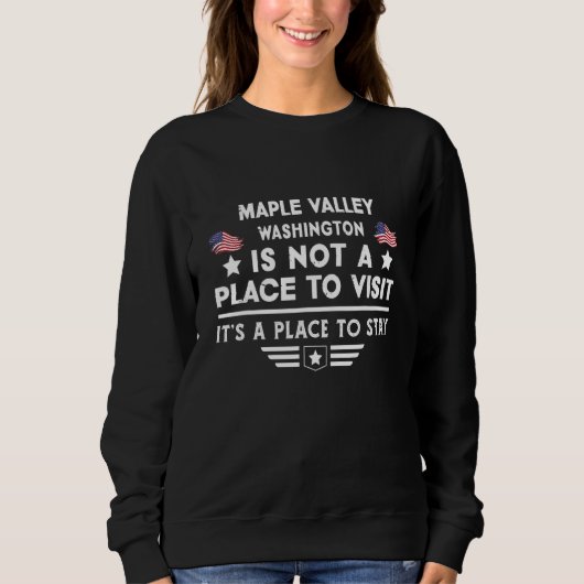 Maple Valley Washington to stay USA Town Home City Sweatshirt (Vorderseite)