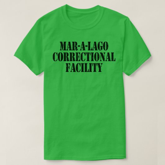 Mar a Lago Correction Facility T-Shirt (Design vorne)