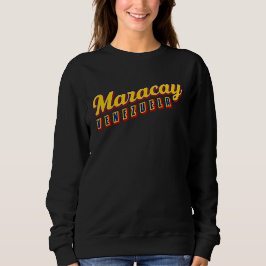 Maracay Venezuela Sweatshirt (Vorderseite)