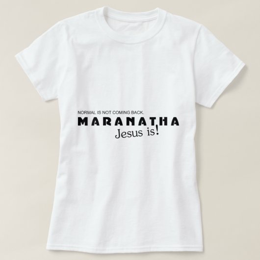 Maranatha-Frauen Jesus kommt zurück T-Shirt (Design vorne)