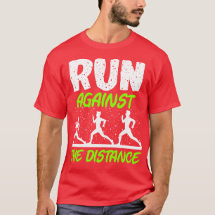 Marathon läuft gegen die Ferne T-Shirt