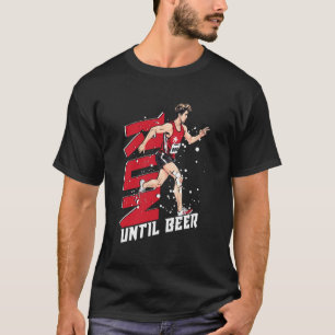 Marathon Marathonläufer Laufen Laufen Bis Bier T-Shirt
