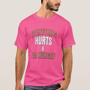 Marathonlaufen - Alles tut weh & ich habe Hunger T-Shirt