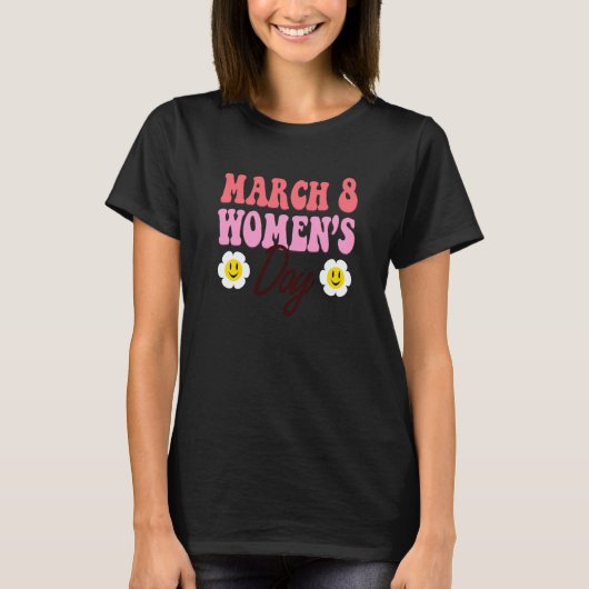 March 8 International Womens Day T-Shirt (Vorderseite)