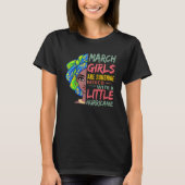 March Girls Are Sunshine Mixed With A Little Hurri T-Shirt (Vorderseite)