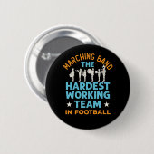 Marching Band - das schwerste Team im Fußball Button (Vorne & Hinten)