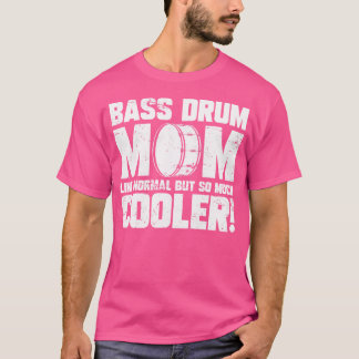 Marching Band Drummer Funny Bass Drum Mama T-Shirt