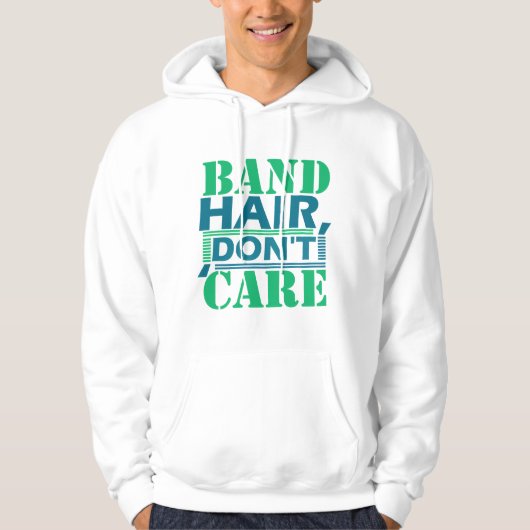 Marching Band Hair Don't Care Hoodie (Vorderseite)