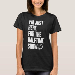 Marching Band Ich bin nur für die halbe Show hier T-Shirt