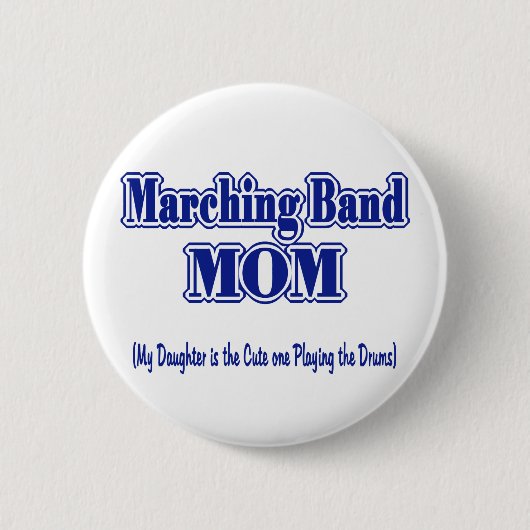 Marching Band Mama/ Trommeln Button (Vorderseite)