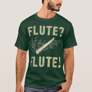 Marching Band Music Flutist Funny Musical Instrume T-Shirt