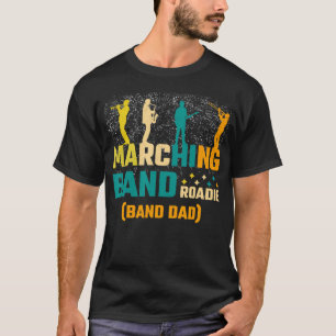 Marching Band Roadie Band Vater T-Shirt