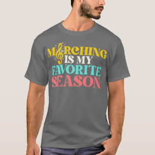 Marching ist meine Lieblingsjahreskapelle T-Shirt
