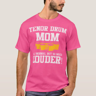 Marching School Band Tenrum Drum Mama Funny T-Shirt