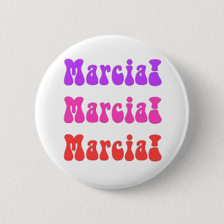 Marcia! Marcia! Marcia! Button