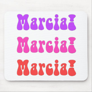 Marcia! Marcia! Marcia! Mousepad