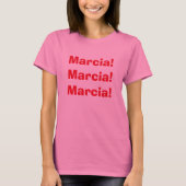Marcia, Marcia, Marcia, T - Shirt (Vorderseite)