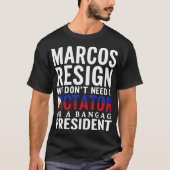 Marcos Rücktritt Nr. in die Diktatur des Präsident T-Shirt (Vorderseite)