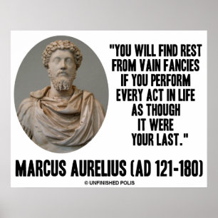 Marcus Aurelius findet Erholung aus vergeblichen F Poster