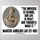 Marcus Aurelius Universum ist Gedanken über Veränd Poster (Vorne)