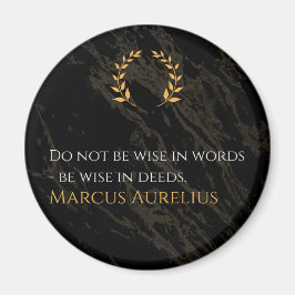 Marcus Aurelius Weisheit: Aktionen sprechen laut Magnet