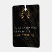 Marcus Aurelius Weisheit: Aktionen sprechen laut Ornament Aus Metall (Vorderseite links)