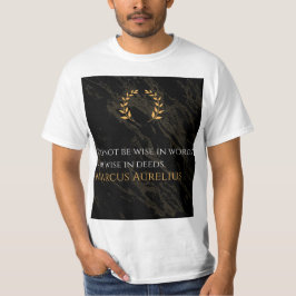Marcus Aurelius Weisheit: Aktionen sprechen laut T-Shirt