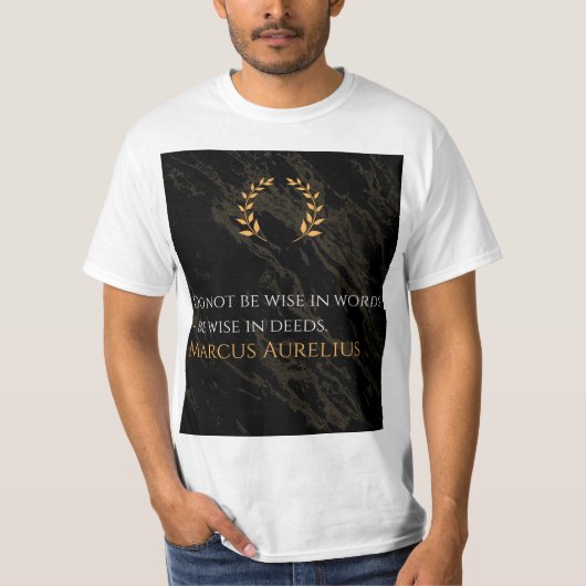Marcus Aurelius Weisheit: Aktionen sprechen laut T-Shirt (Vorderseite)