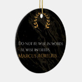 Marcus Aurelius Weisheit: Aktionen sprechen lauter Keramik Ornament (Rechts)