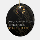Marcus Aurelius Weisheit: Aktionen sprechen lauter Keramik Ornament (Links)