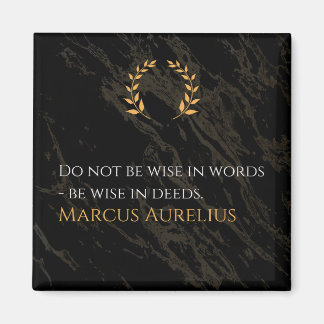Marcus Aurelius Weisheit: Aktionen sprechen lauter Magnet