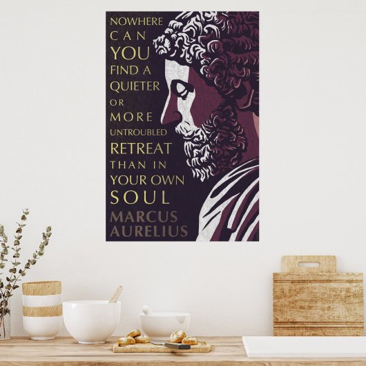 Marcus Aurelius Zitat: Ein ruhigeres oder ruhigere Poster (Küche)