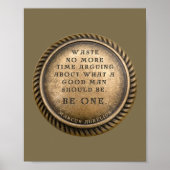 Marcus Aurelius Zitat - Sei ein guter Mann Poster (Vorne)