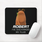 Marcus Der Wurm Robert Ich Habe Meine Flüssigkeit Mousepad (Mit Mouse)
