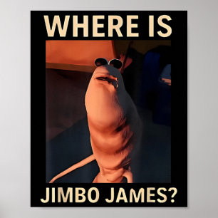 Marcus der Wurm Wo ist Jimbo James Lustiger Meme Poster
