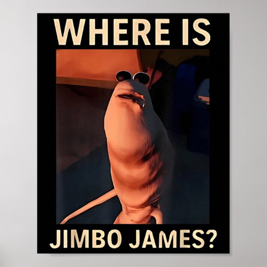 Marcus der Wurm Wo ist Jimbo James Lustiger Meme Poster (Vorne)