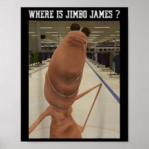 Marcus der Wurm Wo ist Jimbo James Meme  Poster