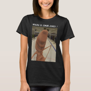Marcus der Wurm Wo ist Jimbo James Meme T-Shirt