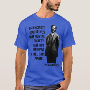 Marcus Garvey Emancipe selbst von mental sl T-Shirt