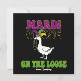 Mardi Goose außer Rand und Band Lustiges Fat Tuesd Einladung