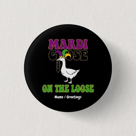Mardi Goose On The Loose Funny Fat Tuesday Design Button (Vorderseite)