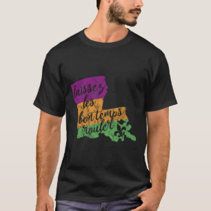 Mardi Gras 2025 Lassen Sie die guten Zeiten rollen T-Shirt