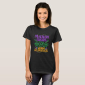 Mardi Gras Because adulting can wait until Ash Par T-Shirt (Vorne ganz)
