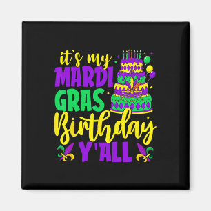 Mardi Gras Birthday ist My Mardi Gras Birthday Ya Magnet