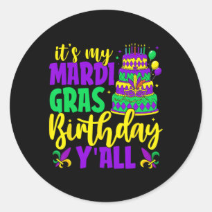 Mardi Gras Birthday ist My Mardi Gras Birthday Ya Runder Aufkleber