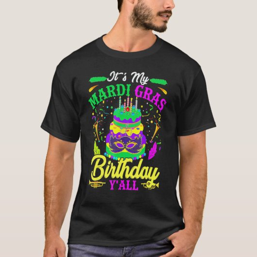 Mardi Gras Birthday It's My Mardi Gras Birthday Y' T-Shirt (Vorderseite)