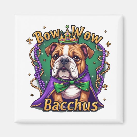 Mardi Gras Bow Wow Bacchus Bulldog Magnet (Vorne)