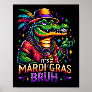 Mardi Gras Bruh - Alligator Mardi Gras Teens Poster